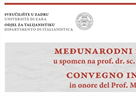 Međunarodni znanstveni skup u spomen na prof. dr. sc. Matu Zorića (1927. – 2016.) / Convegno internazionale in onore del Prof. Mate Zorić (1927 – 2016)